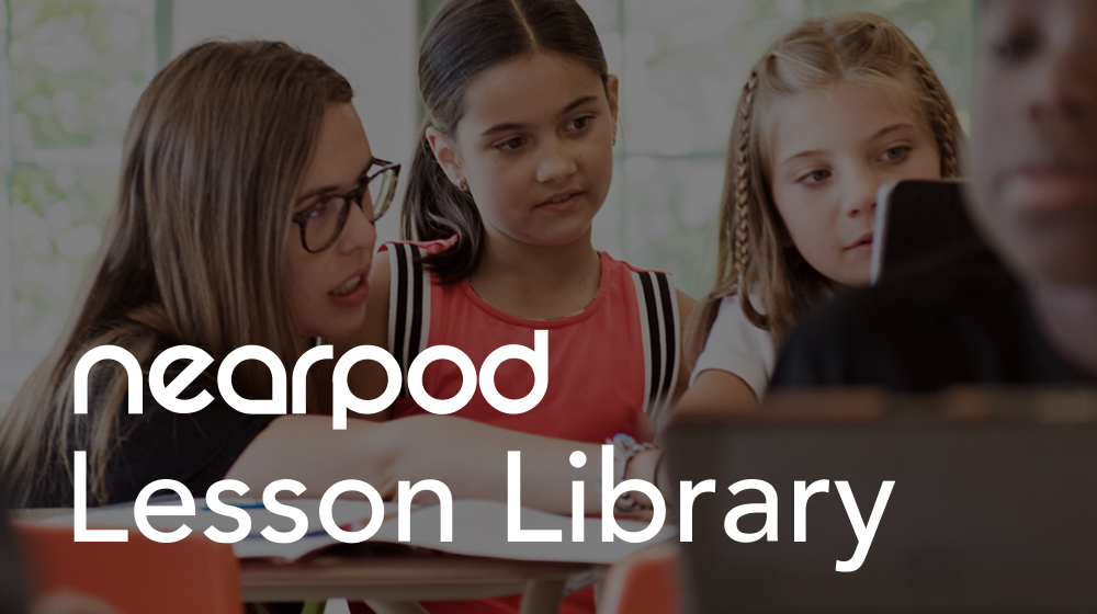 Lesson Library | Nearpod