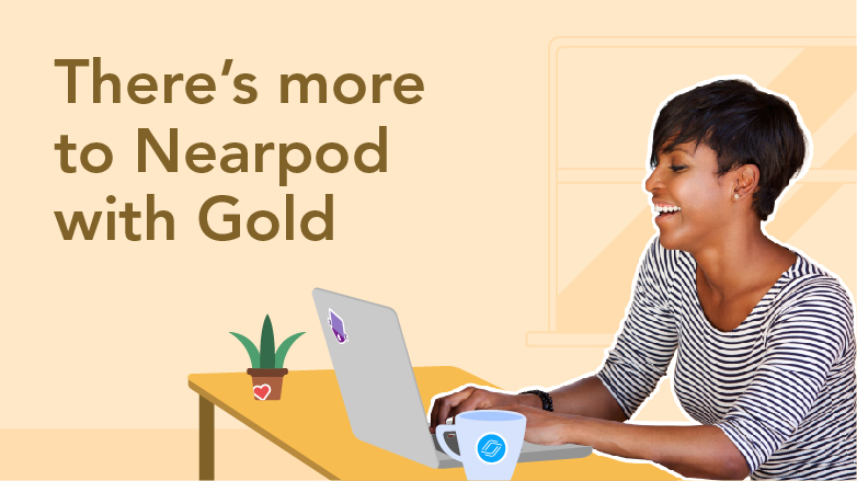 Nearpod | Benefits Of Gold