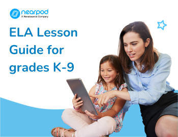 See every student with Nearpod - ELA Lesson Guide for grades K-9