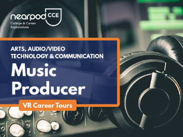 Image featuring audio equipment, headphones, and the text “Music Producer: Arts, Audio/Video Technology & Communication VR Career Tours” by Nearpod CCE.