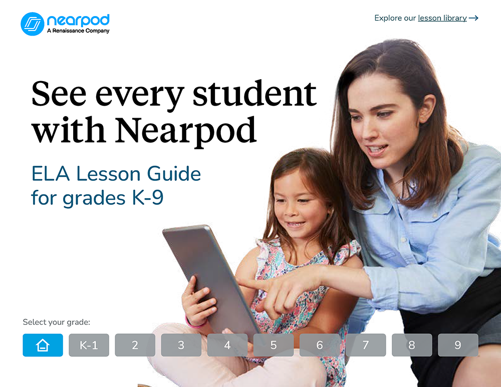 See every student with Nearpod - ELA Lesson Guide for grades K-9